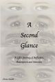 A Second Glance: A Life's Journey of Reflection, Redemption and Intention 